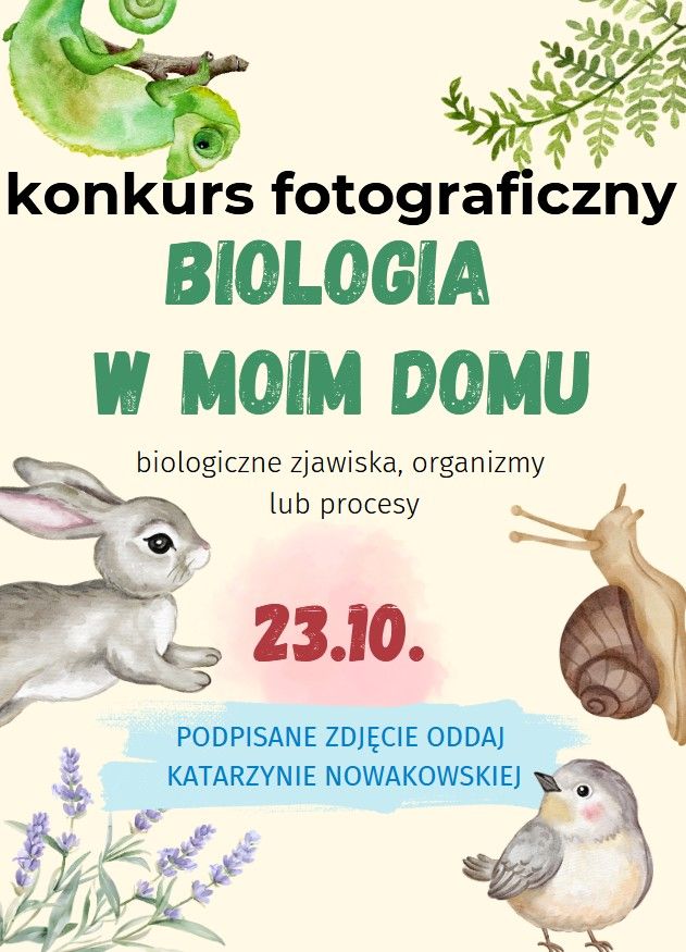 Zachęcamy do udziału w konkursie fotograficznym "Biologia w moim domu"